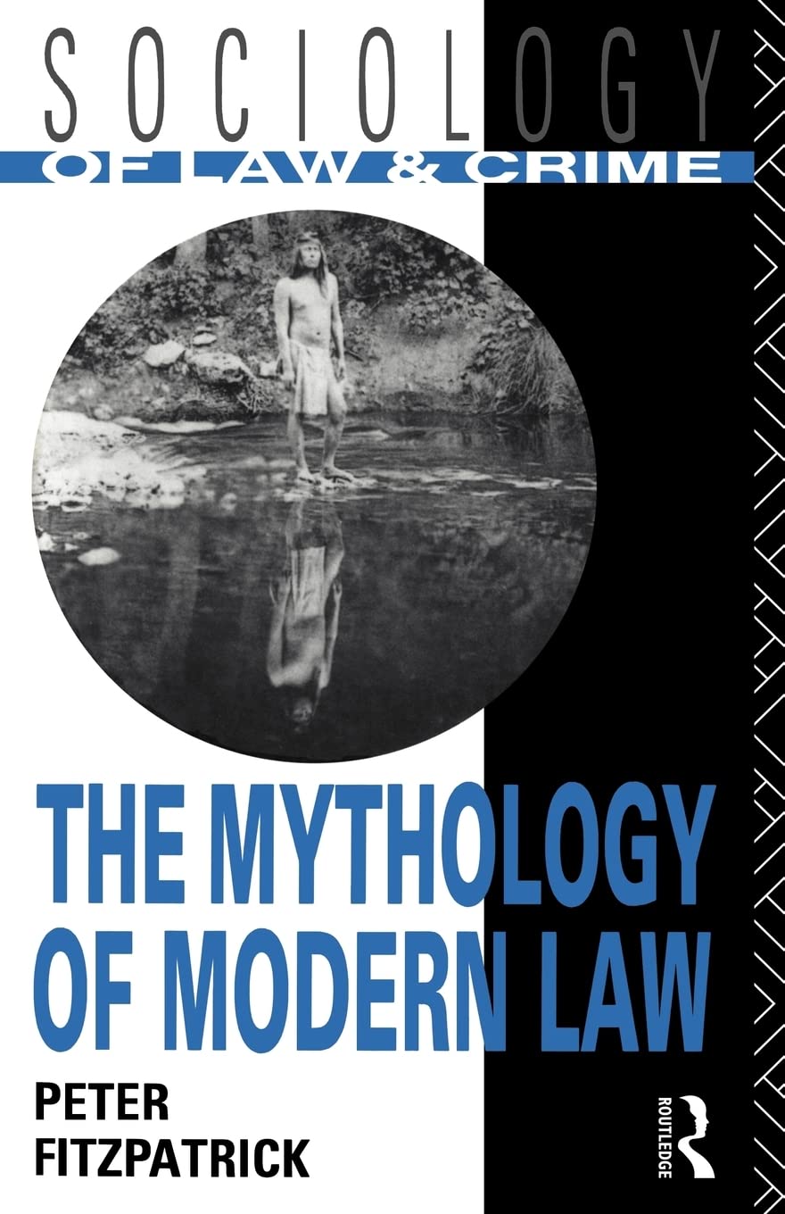 The Mythology of Modern Law (Sociology of Law and Crime),Used