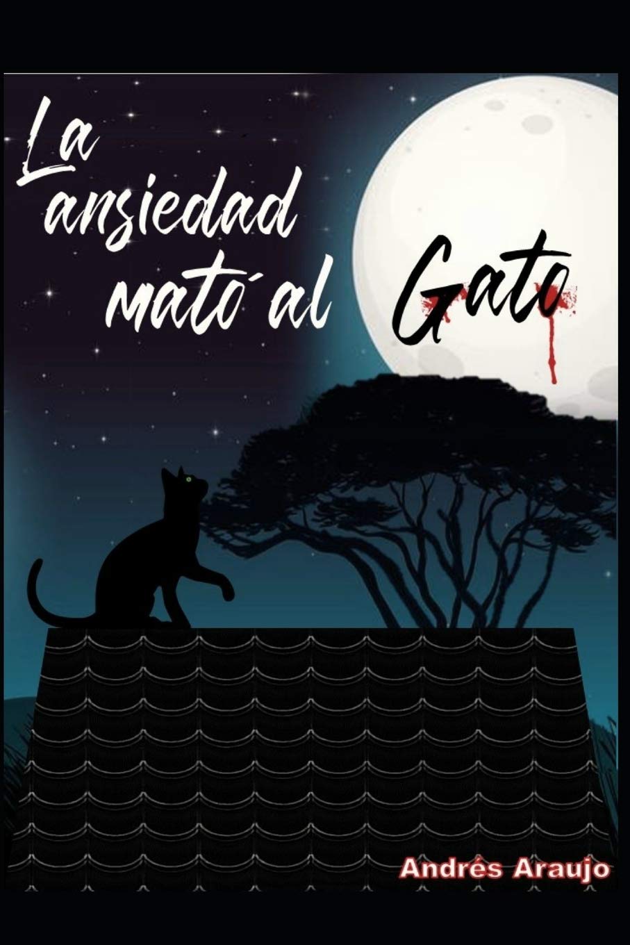 La ansiedad mato al gato: Una historia en poemas (Spanish Edition),Used