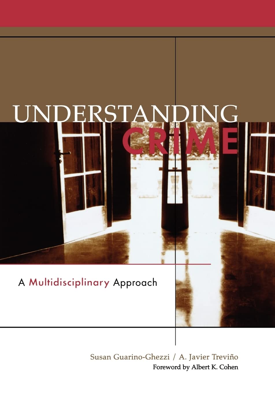 Understanding Crime: A Multidisciplinary Approach,New