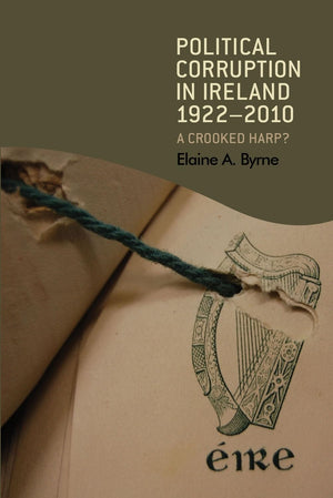 Political corruption in Ireland 19222010: A crooked harp?,Used