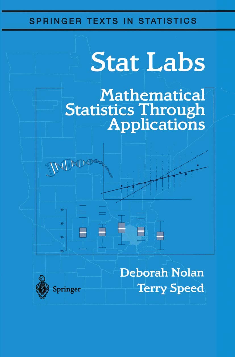 Stat Labs: Mathematical Statistics Through Applications (Springer Texts in Statistics),New