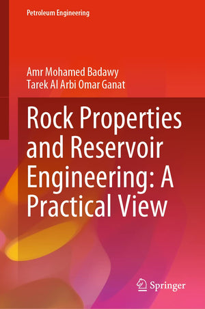 Rock Properties and Reservoir Engineering: A Practical View (Petroleum Engineering),Used