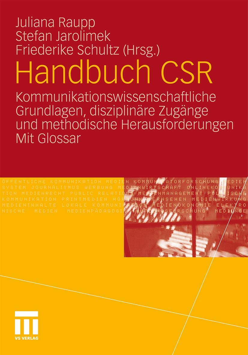 Handbuch Csr: Kommunikationswissenschaftliche Grundlagen, Disziplinre Zugnge Und Methodische Herausforderungen. Mit Glossar (Ger,Used