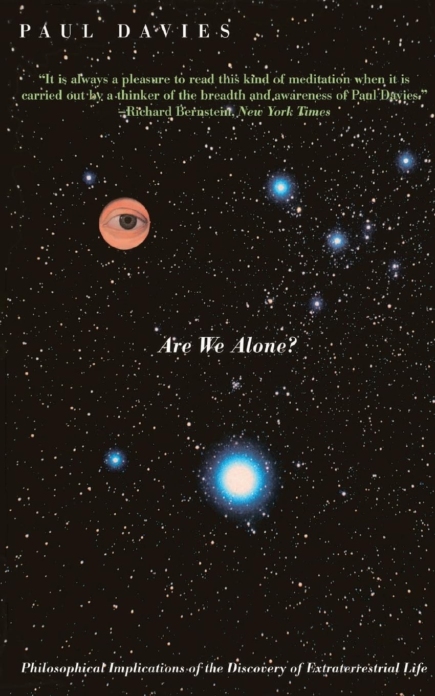 Are We Alone?: Philosophical Implications Of The Discovery Of Extraterrestrial Life,Used