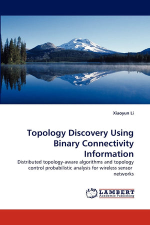 Topology Discovery Using Binary Connectivity Information: Distributed topologyaware algorithms and topology control probabilist,Used