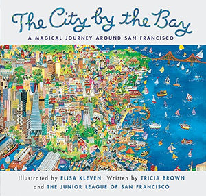 City By The Bay: A Magical Journey Around San Francisco