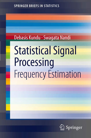 Statistical Signal Processing: Frequency Estimation (Springerbriefs In Statistics),Used