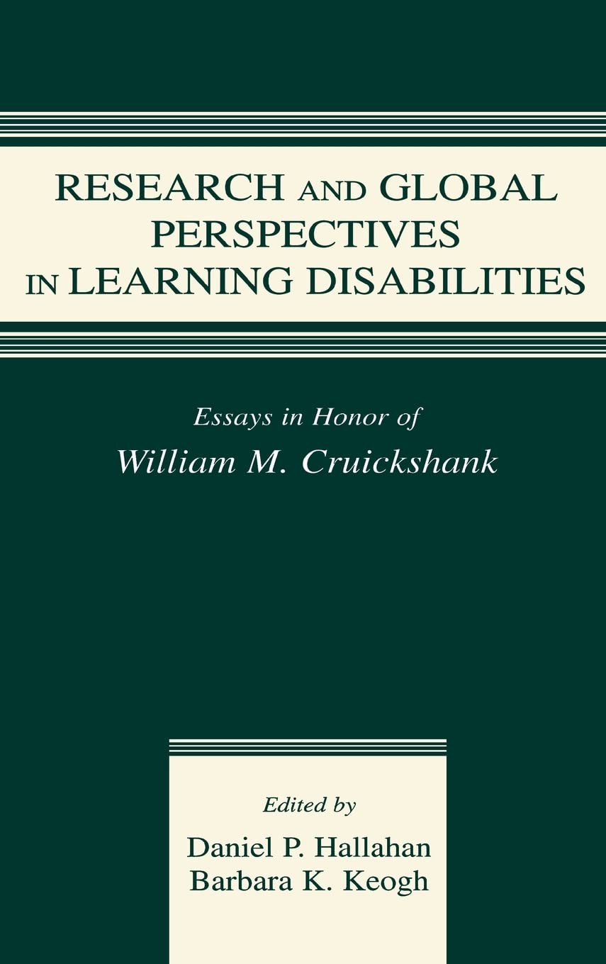 Research And Global Perspectives In Learning Disabilities: Essays In Honor Of William M. Cruikshank (The Lea Series On Special E,Used