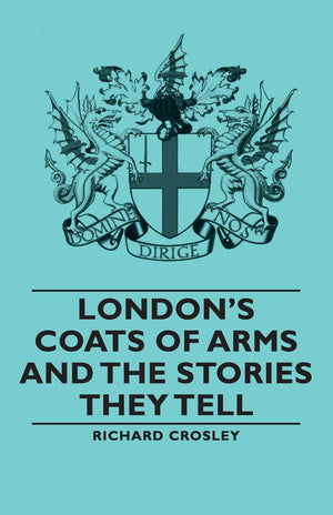 London's Coats of Arms and the Stories They Tell,Used