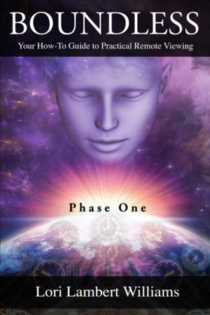 Boundless: Your How To Guide To Practical Remote Viewing  Phase One (A How To Series To Learn Controlled Remote Viewing),Used