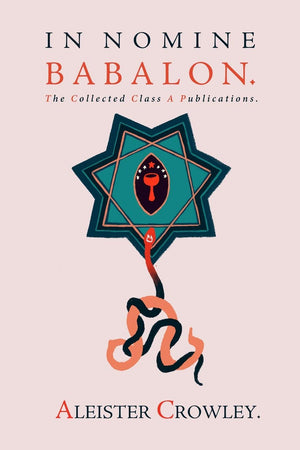 In Nomine Babalon: The Collected Class A Publications,New