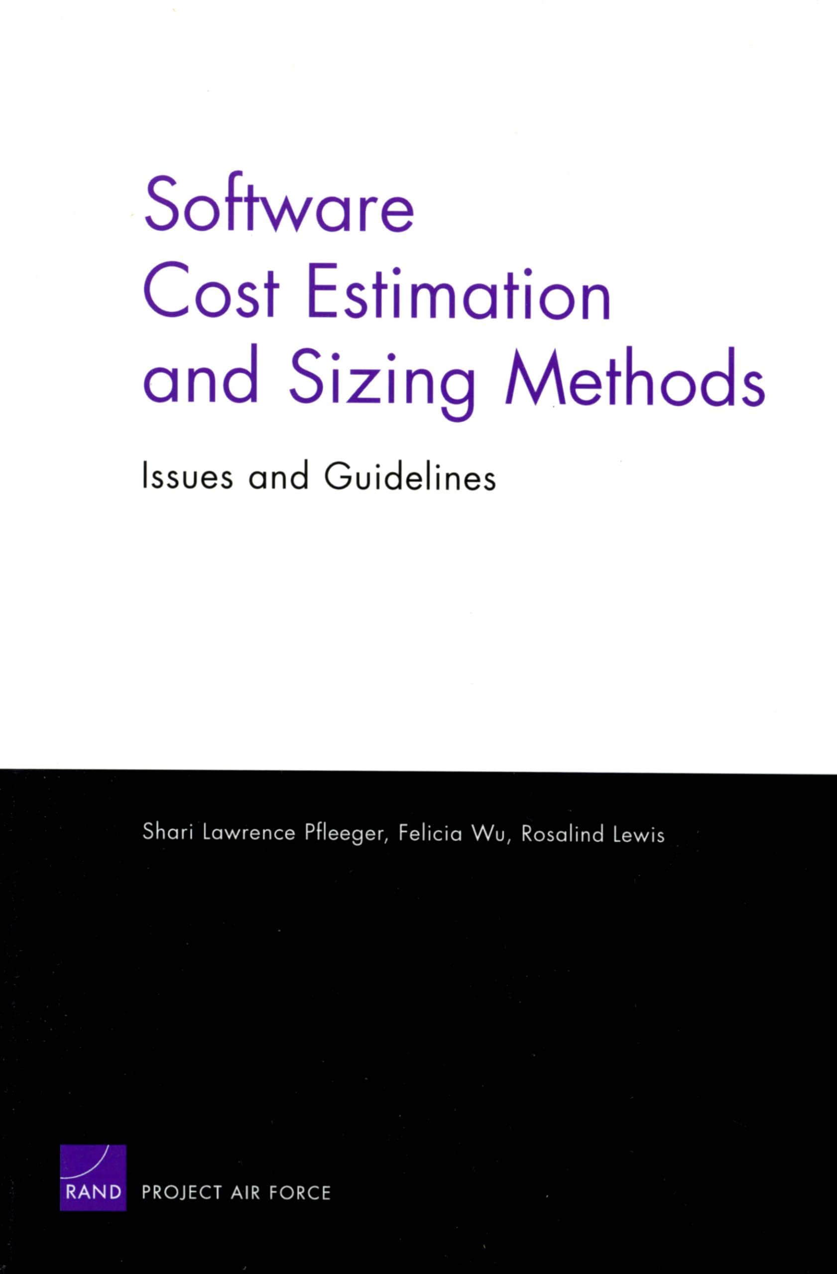 Software Cost Estimation And Sizing Methods, Issues, And Guidelines,New