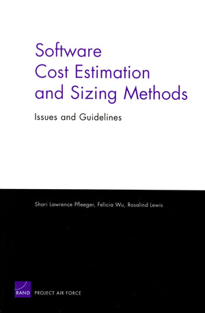 Software Cost Estimation And Sizing Methods, Issues, And Guidelines,New