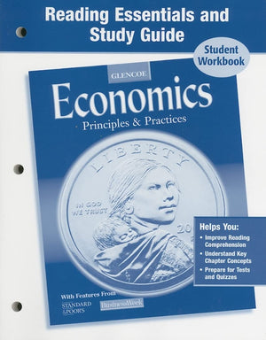Economics: Principles And Practices, Reading Essentials And Study Guide, Workbook (Economics Principles & Practic),New