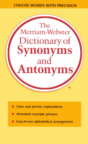 The Merriamwebster Dictionary Of Synonyms And Antonyms