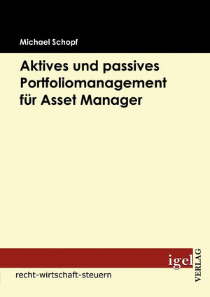 Aktives und passives Portfoliomanagement fr Asset Manager (German Edition),Used