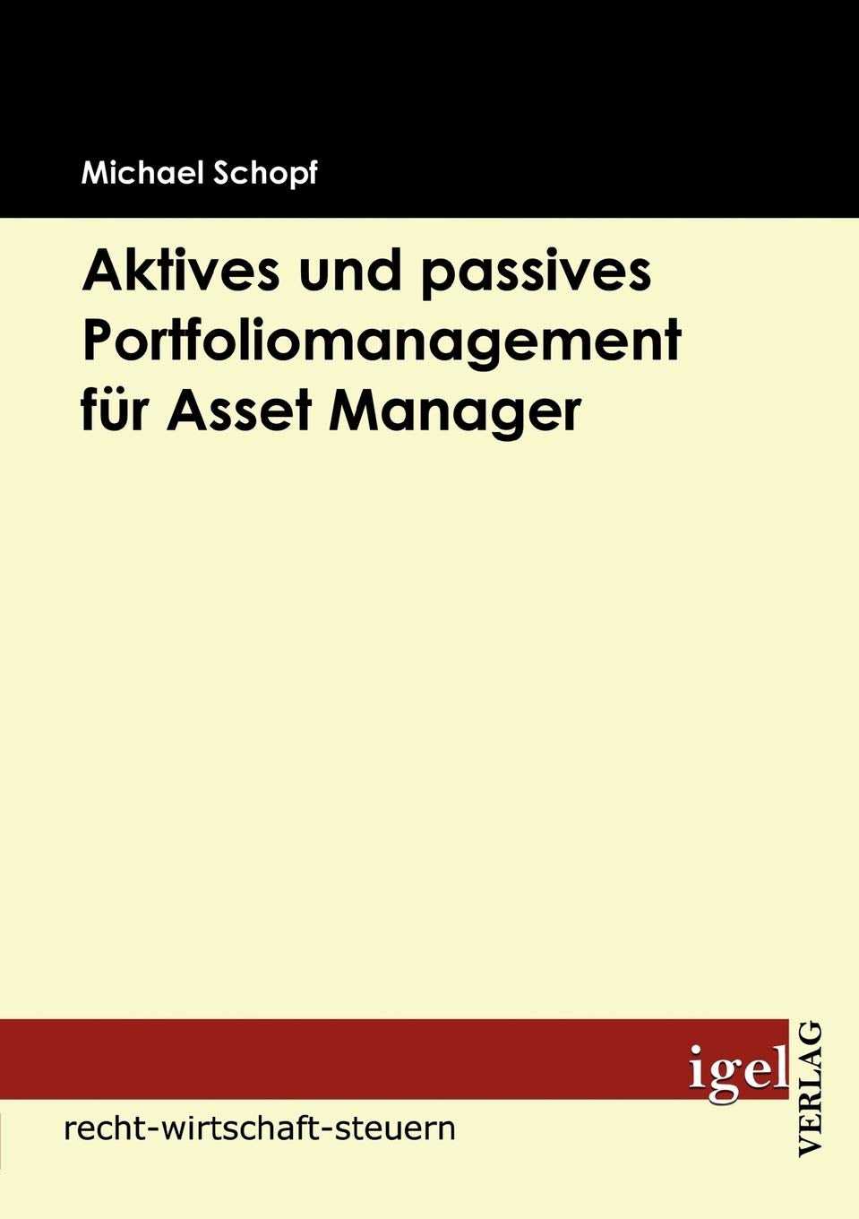Aktives und passives Portfoliomanagement fr Asset Manager (German Edition),Used