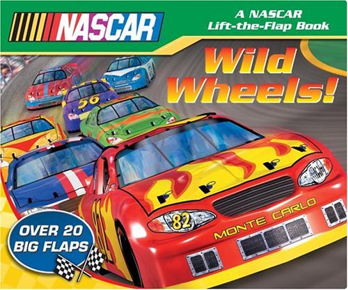 Wild Wheels! (Nascar LiftTheFlap Book),Used