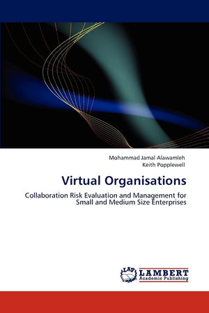 Virtual Organisations: Collaboration Risk Evaluation and Management for Small and Medium Size Enterprises,Used