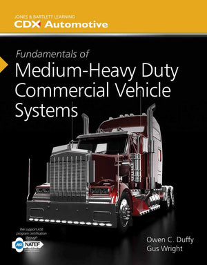 Fundamentals of Medium/Heavy Duty Commercial Vehicle Systems: 2014 NATEF Edition (Jones & Bartlett Learning Cdx Automotive),New