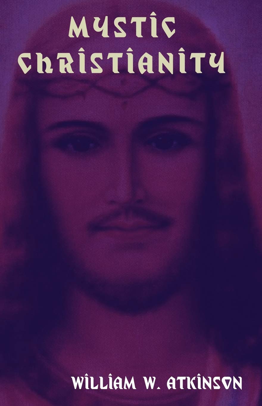 Mystic Christianity: The Inner Teachings Of The Master,Used