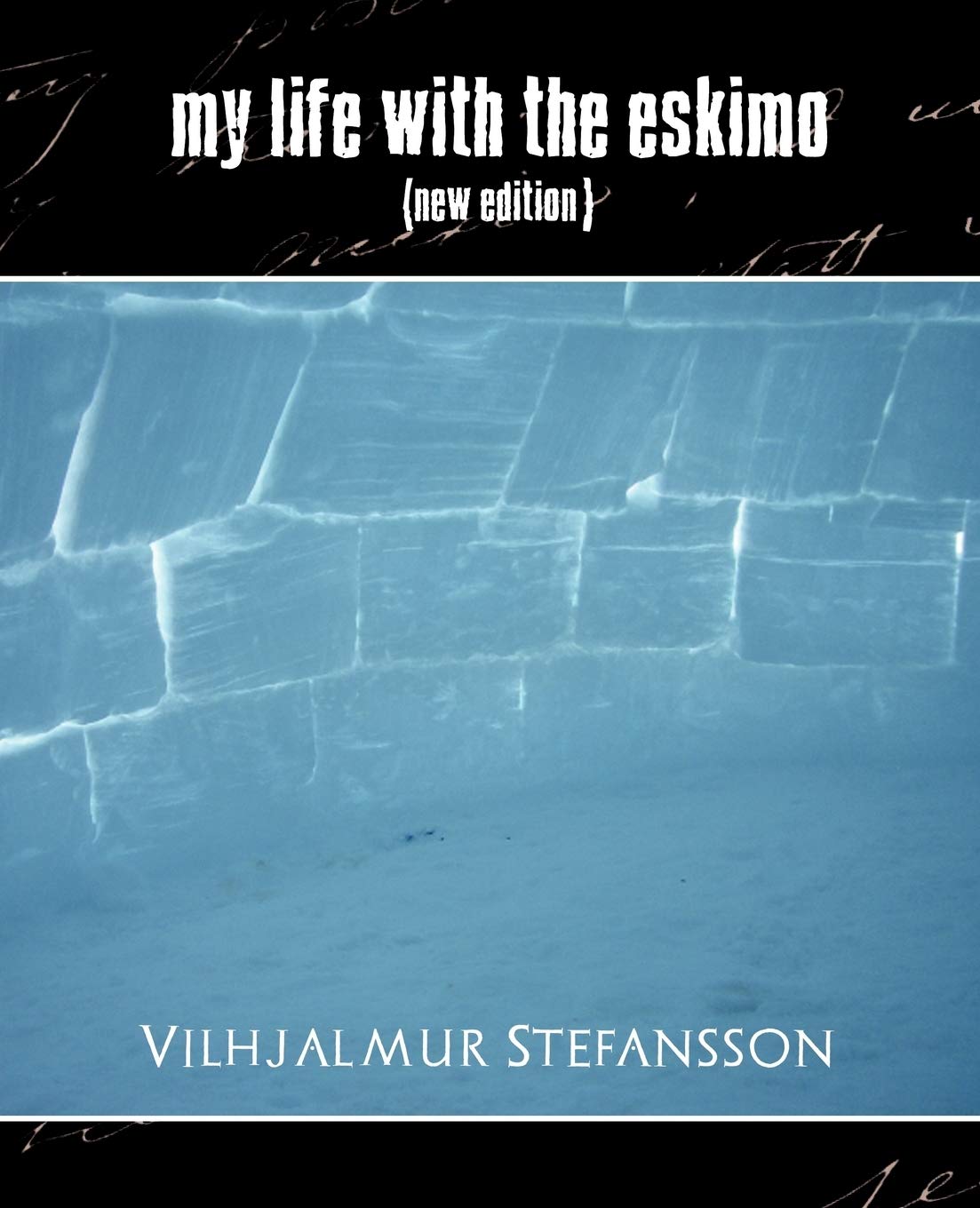 My Life with the Eskimo (New Edition),Used