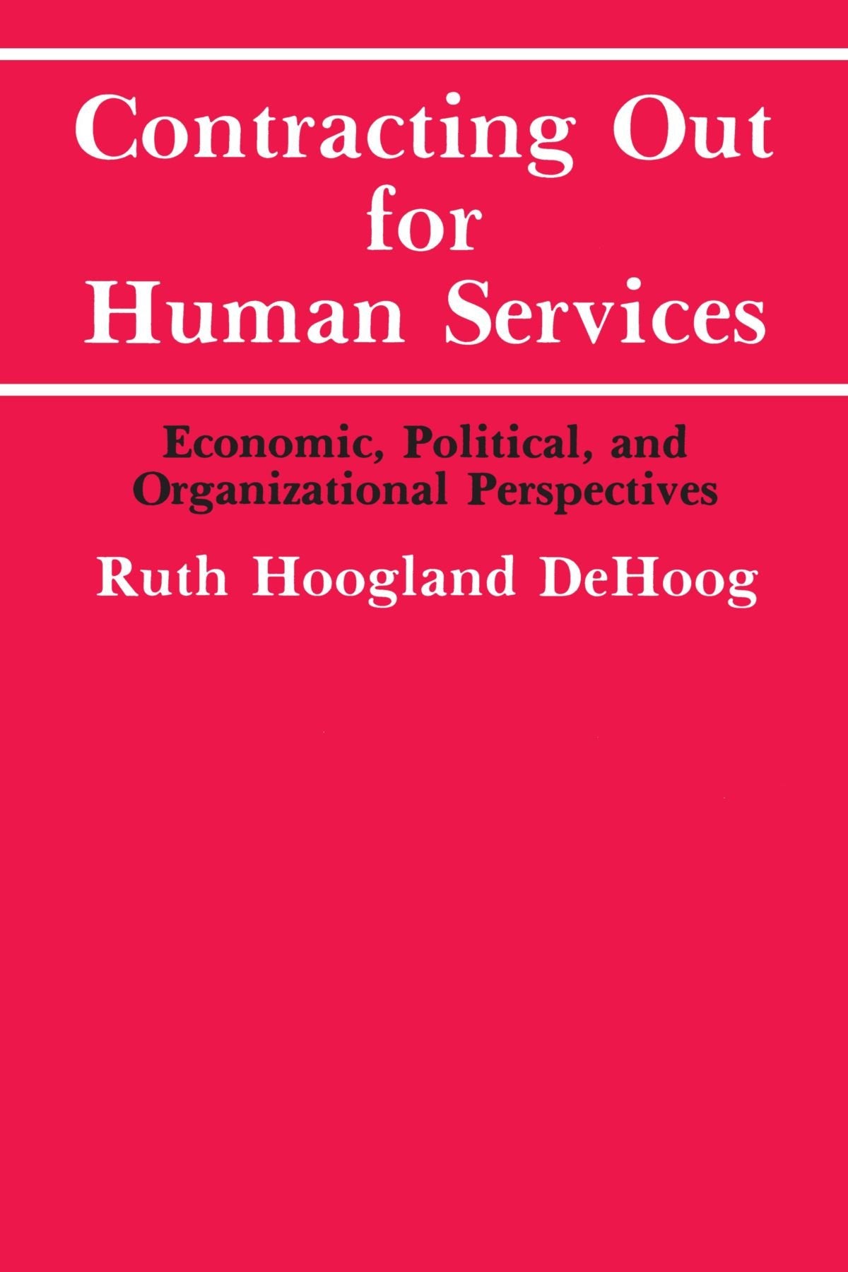Contracting Out For Human Services: Economic, Political, And Organizational Perspectives (Suny Series In Urban Public Policy),Used