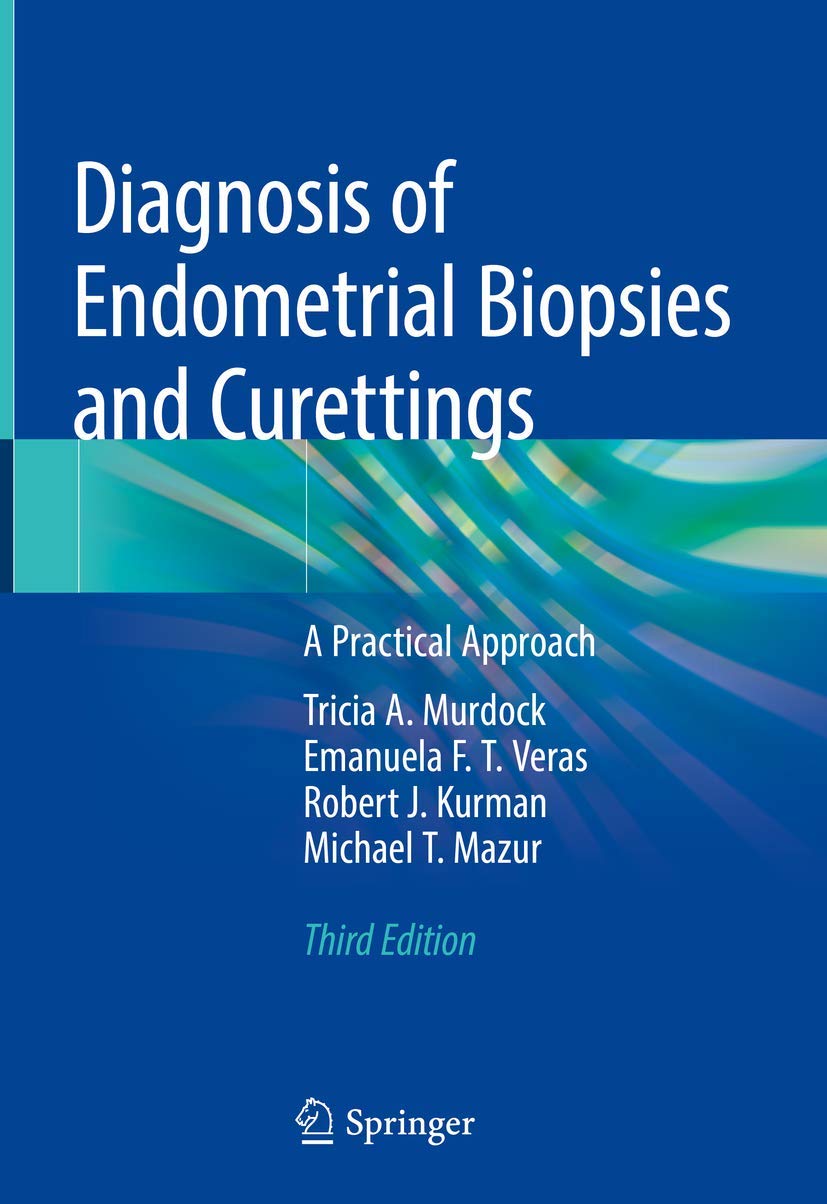 Diagnosis of Endometrial Biopsies and Curettings: A Practical Approach,Used