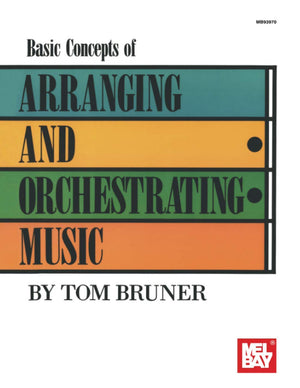 Mel Bay Basic Concepts of Arranging and Orchestrating Music,Used