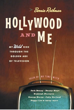 Hollywood and Me: My Wild Ride Through the Golden Age of Television,Used