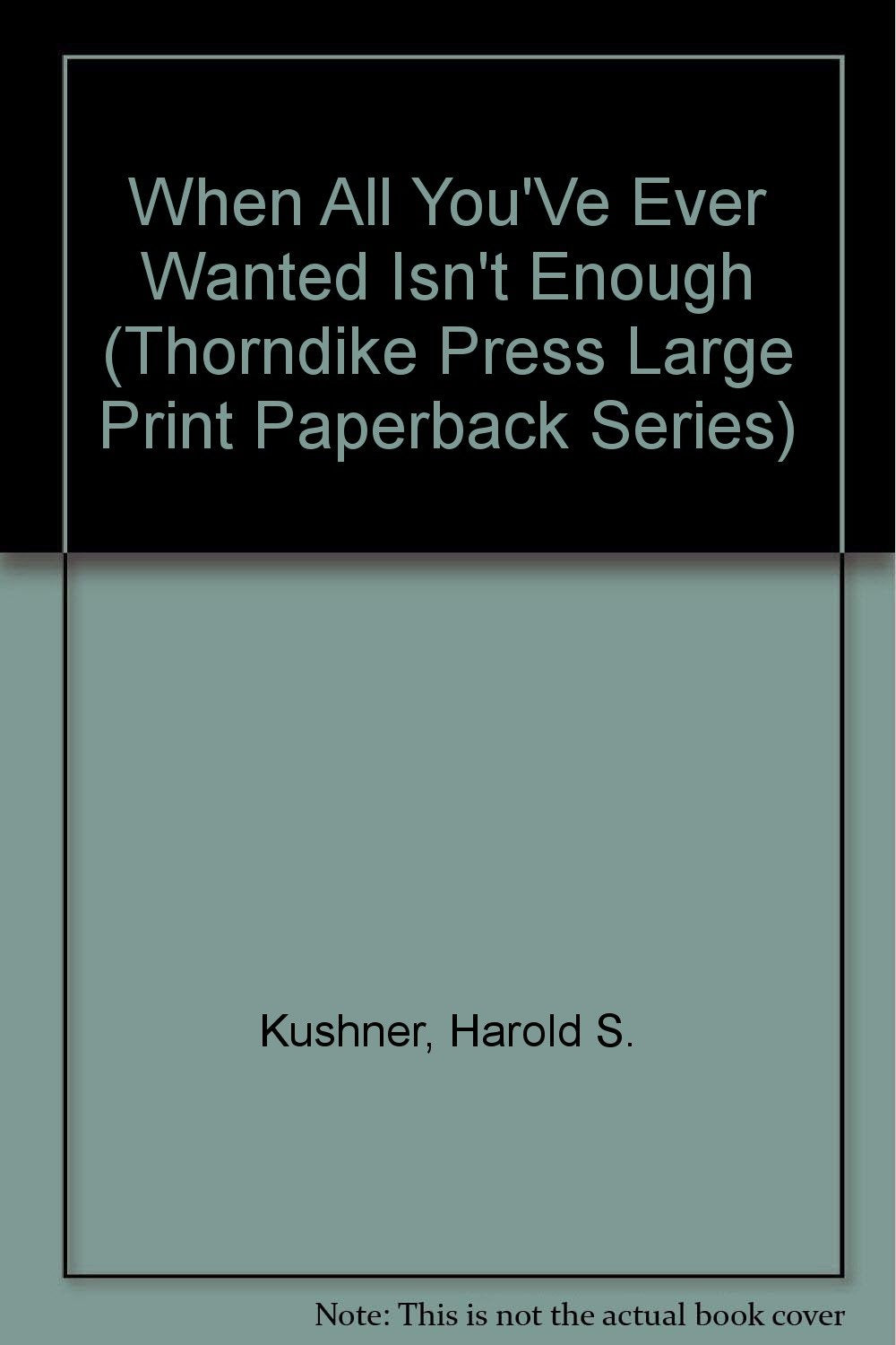 When All You'Ve Ever Wanted Isn't Enough (Thorndike Press Large Print Paperback Series),Used