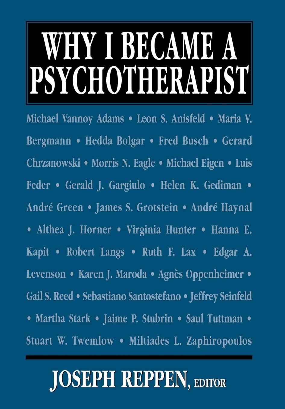 Why I Became a Psychotherapist,New