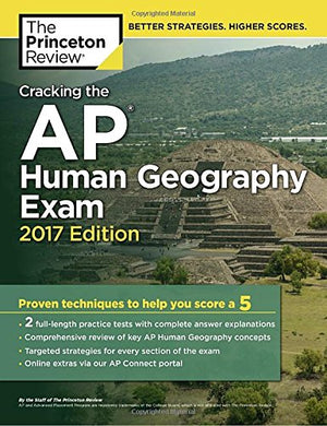 Cracking the AP Human Geography Exam, 2017 Edition: Proven Techniques to Help You Score a 5 (College Test Preparation),Used