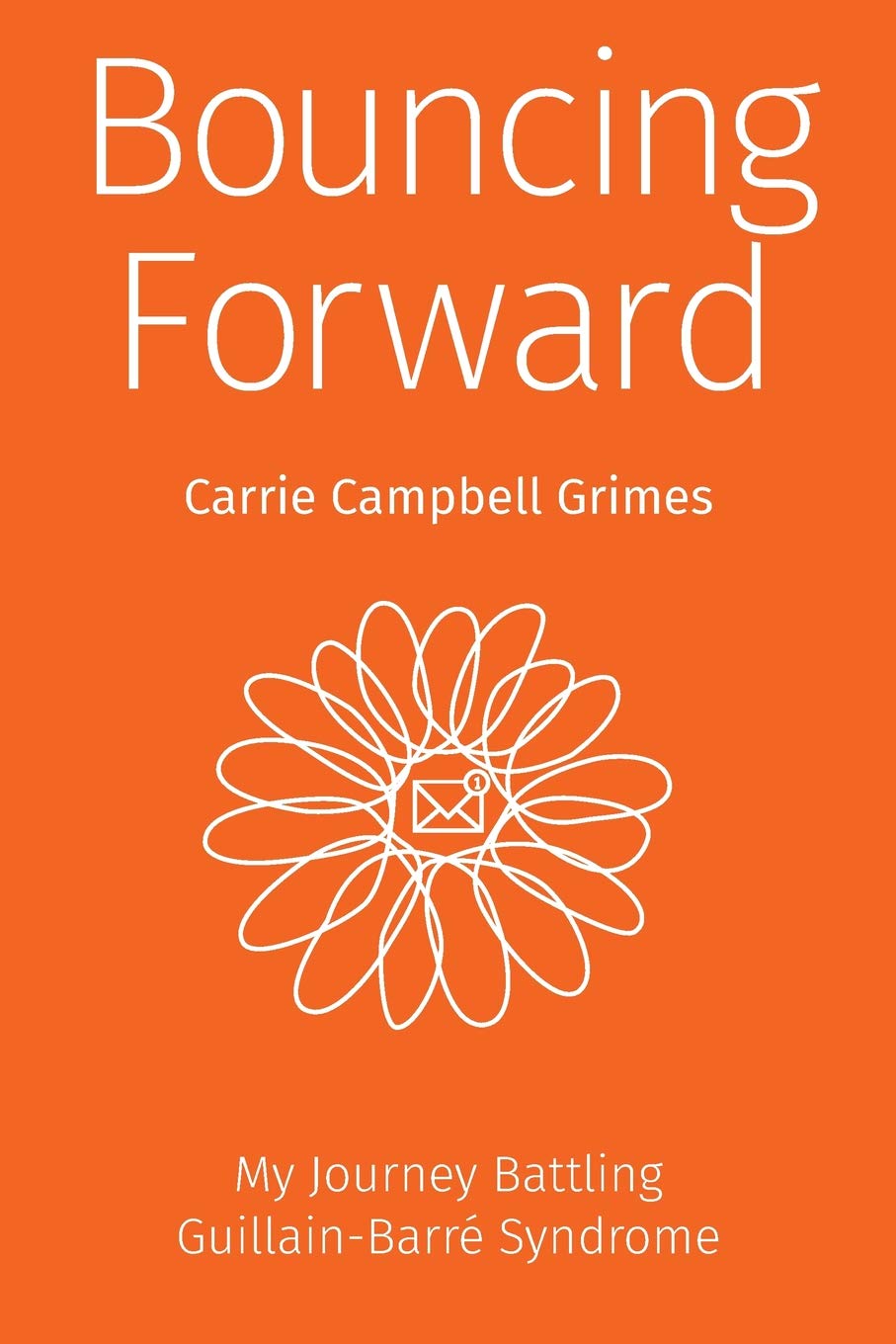 Bouncing Forward: My Journey with GuillainBarr Syndrome,Used