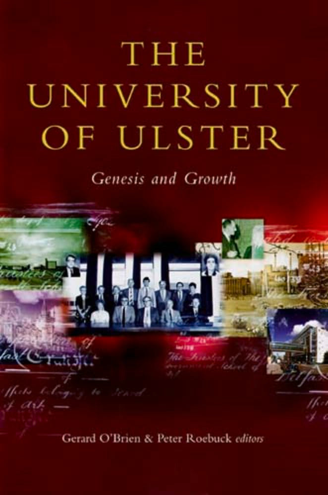 The University of Ulster: Genesis and Growth,Used