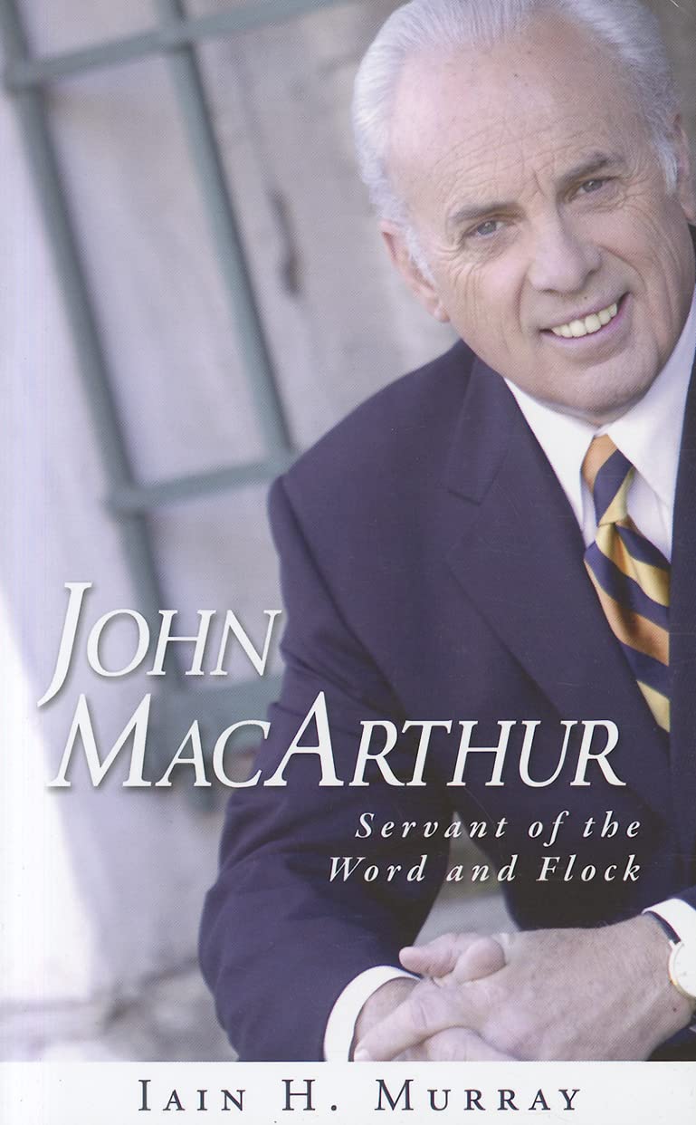 John Macarthur: Servant Of The Word And Flock,Used
