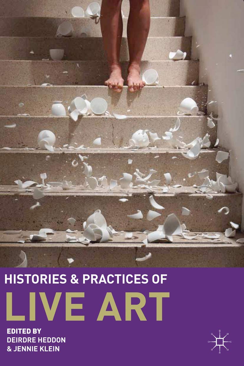 Histories and Practices of Live Art,Used
