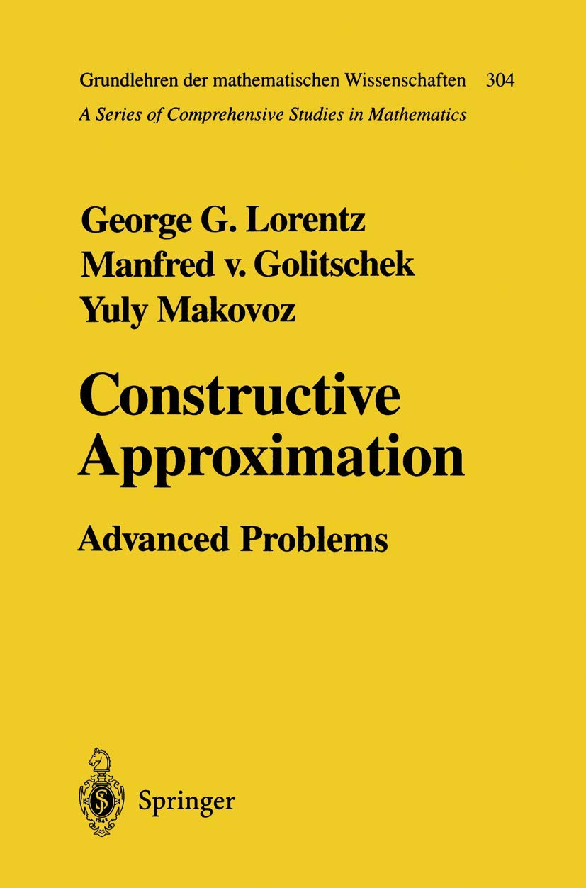 Constructive Approximation: Advanced Problems (Grundlehren der mathematischen Wissenschaften),Used