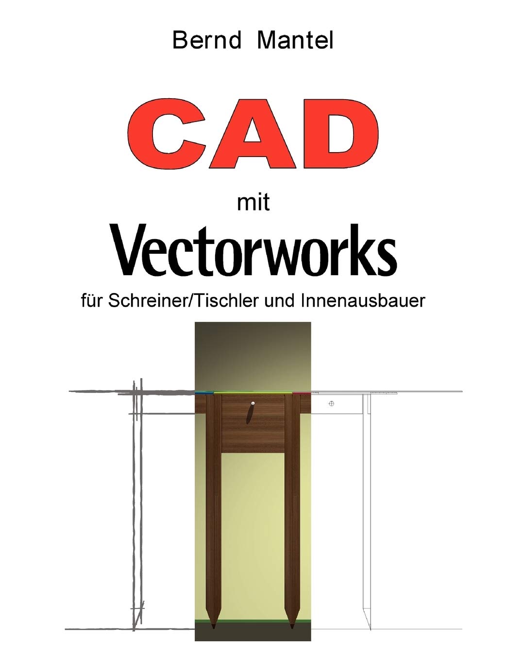 CAD mit VectorWorks: fr Schreiner/Tischler und Innenausbauer (German Edition),Used