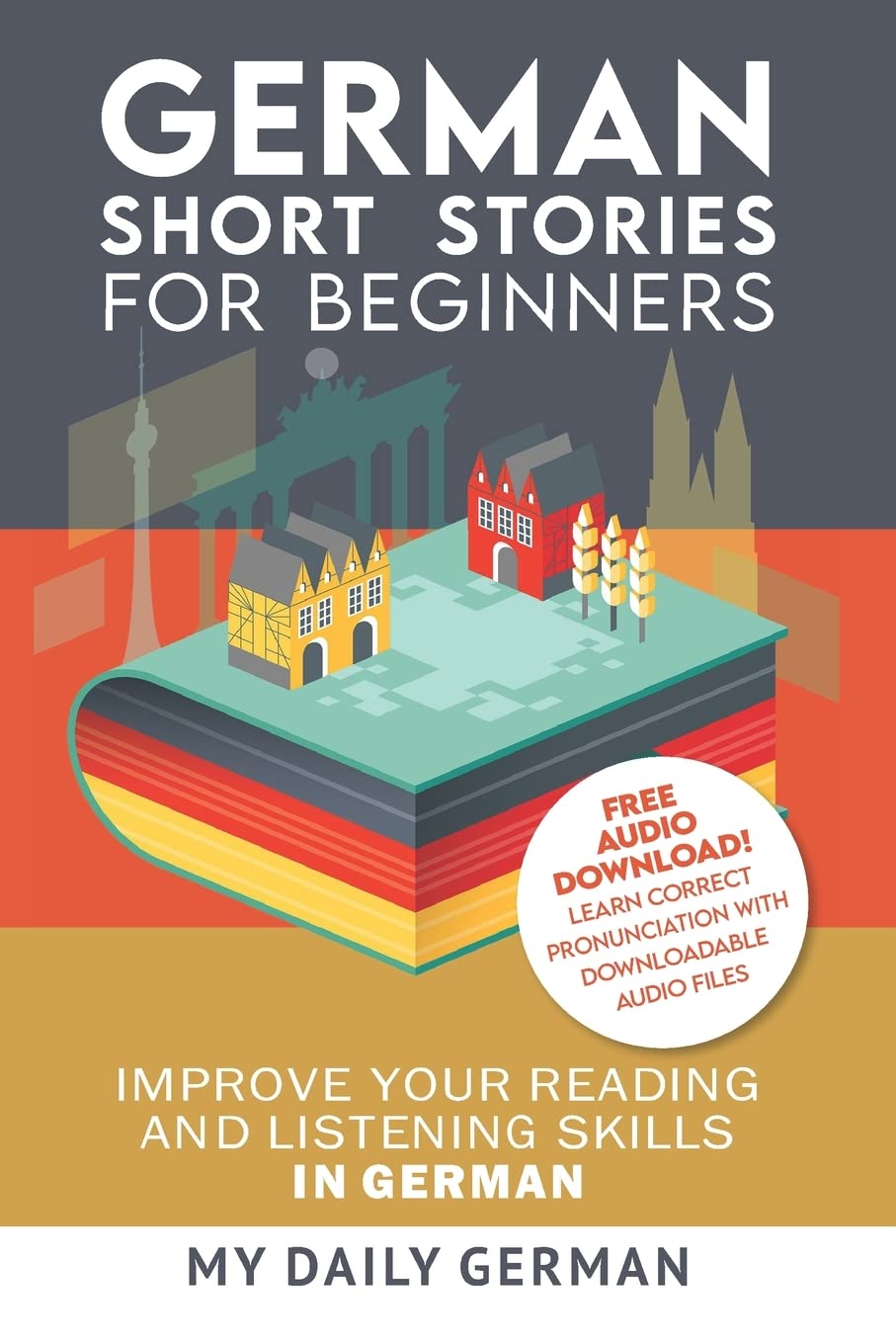 German: Short Stories for Beginners + German Audio: Improve your reading and listening skills in German. Learn German with Stori,Used