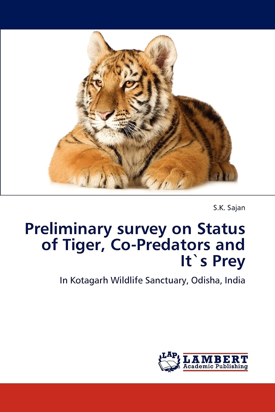 Preliminary survey on Status of Tiger, CoPredators and Its Prey: In Kotagarh Wildlife Sanctuary, Odisha, India,Used