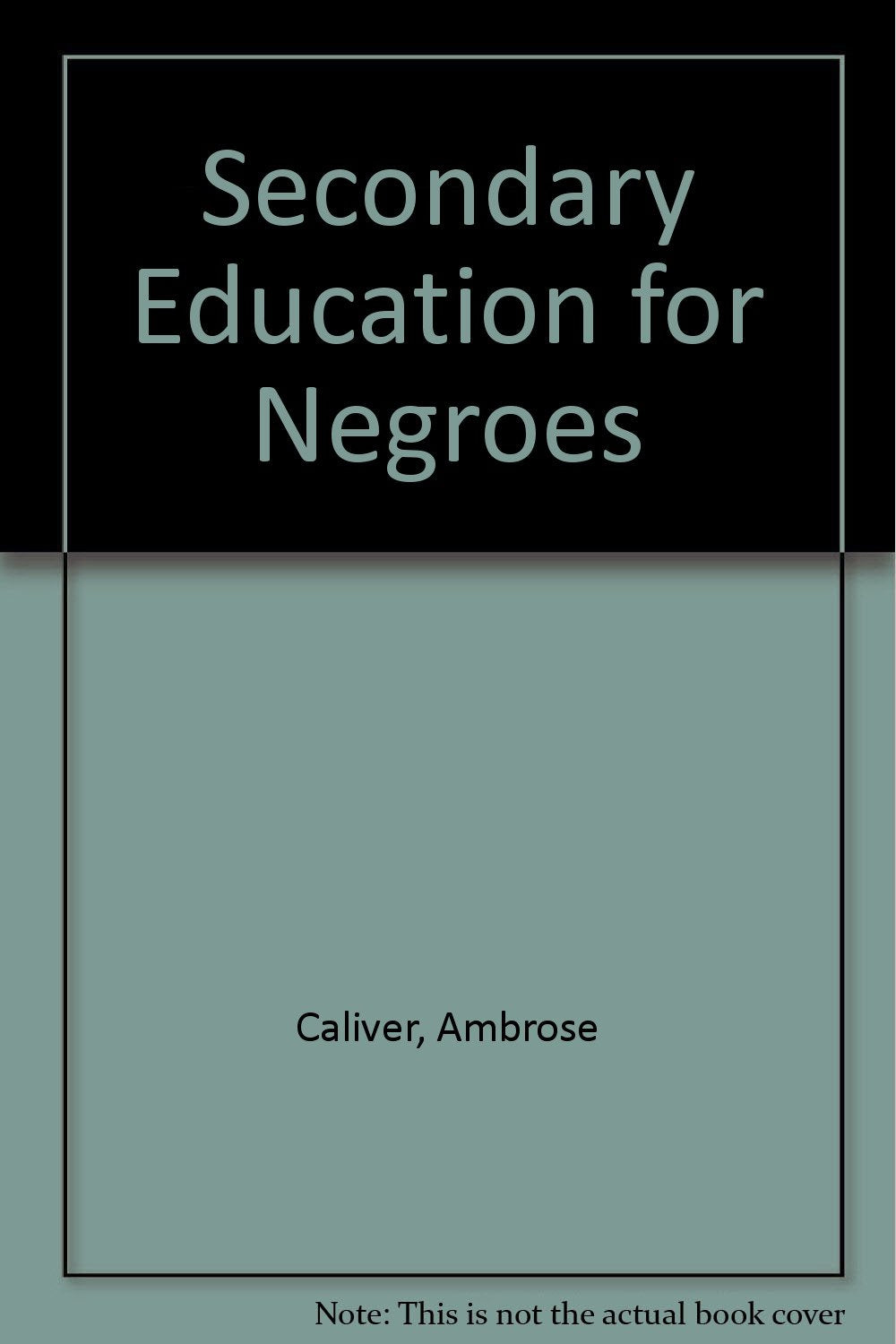 Secondary education for Negroes (National Survey of Secondary Education; monograph no. 7),Used