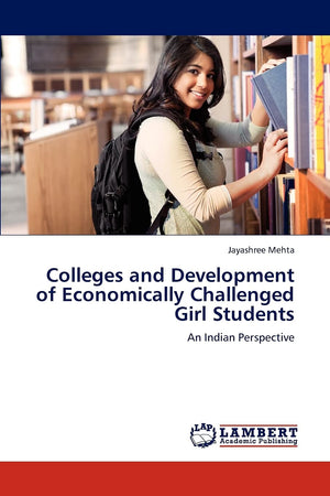 Colleges and Development of Economically Challenged Girl Students: An Indian Perspective,Used