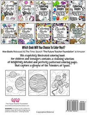 Coloring Books For Children Wonders Of Space: A Delightfully Detailed Coloring Book For Older Girls And Boys. Recommended Age 8+,Used