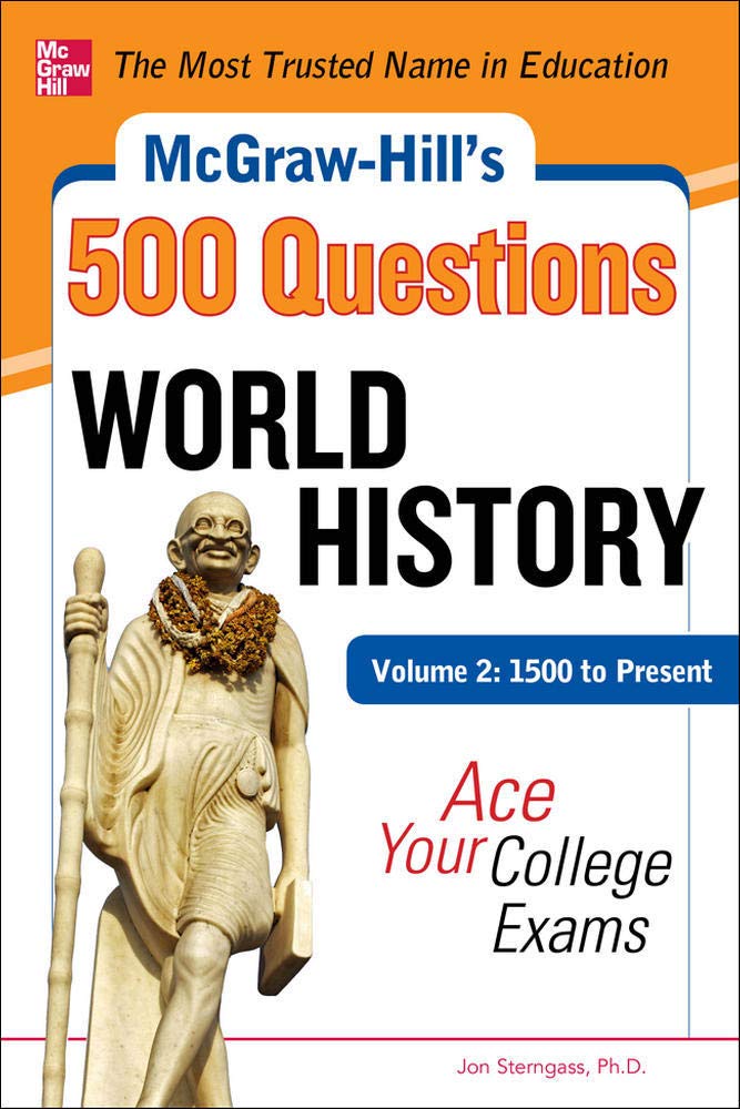 McGrawHill's 500 World History Questions, Volume 2: 1500 to Present: Ace Your College Exams: 3 Reading Tests + 3 Writing Tests ,New