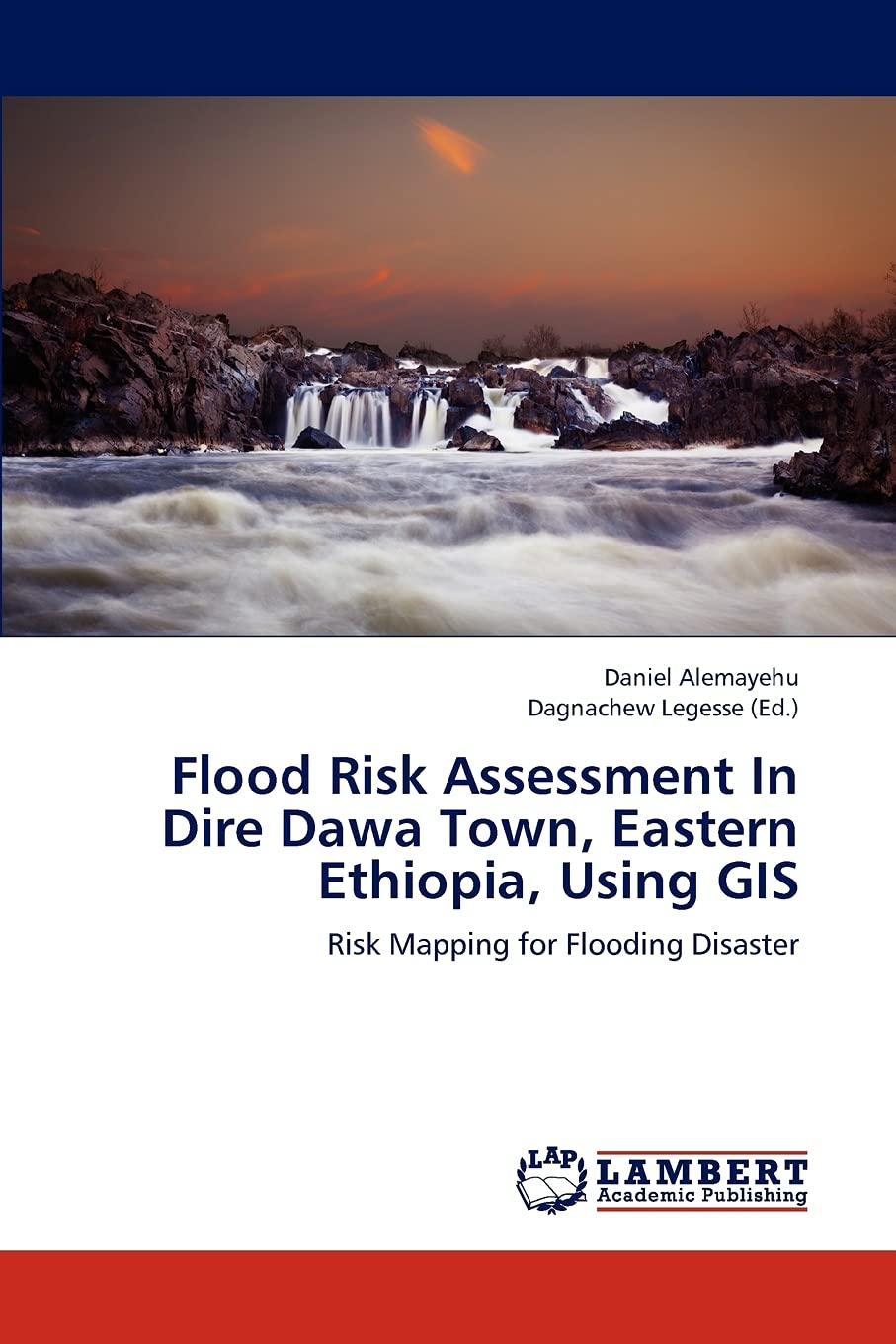 Flood Risk Assessment In Dire Dawa Town, Eastern Ethiopia, Using GIS: Risk Mapping for Flooding Disaster,Used