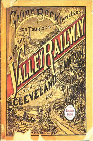Guide Book For the Tourist and Traveler over the Valley Railway: Revised Edition,Used