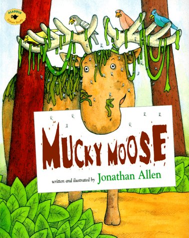 Mucky Moose (Aladdin Picture Books),New
