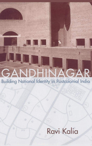 Gandhinagar: Building National Identity in Postcolonial India,Used