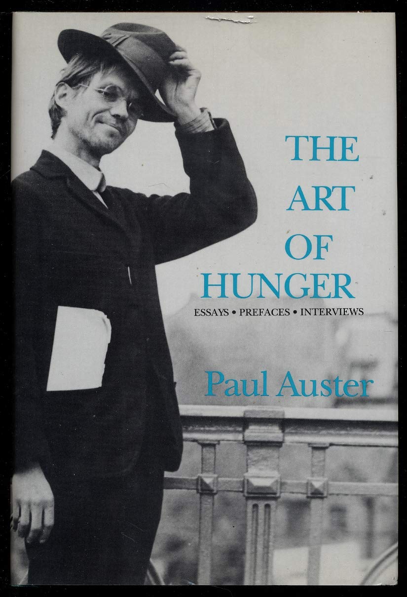 The Art of Hunger: Essays, Prefaces, Interviews,New